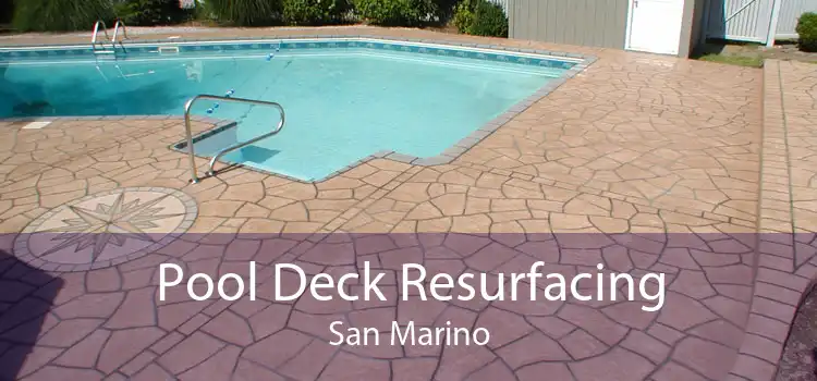 Pool Deck Resurfacing San Marino